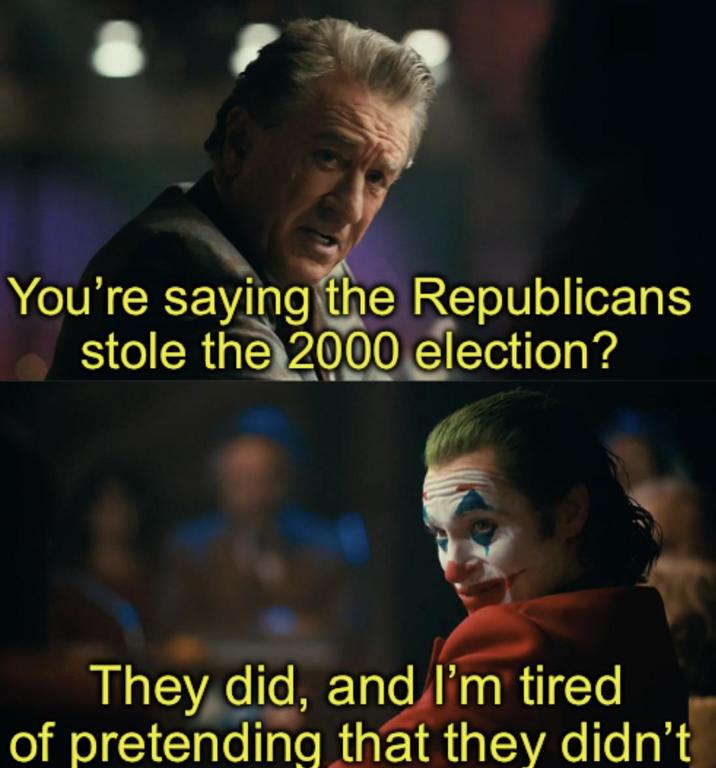 You're saying the Republicans stole the 2000 election? They did, and I'm tired of pretending that they didn't