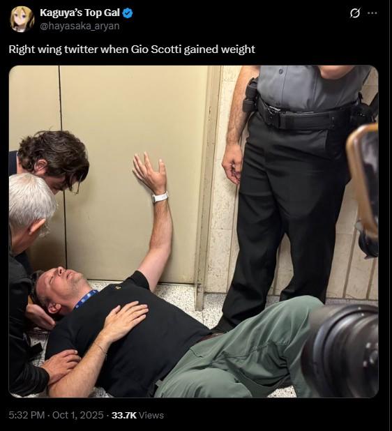 Kaguya's Top Gal @hayasaka_aryan Right wing twitter when Gio Scotti gained weight 5:32 PM - Oct 1, 2025 33.7K Views Ø...