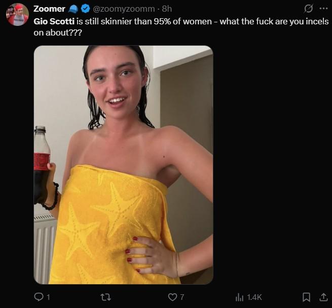 Zoomer @zoomyzoomm - 8h Gio Scotti is still skinnier than 95% of women - what the f--- are you incels on about??? 27 7 ili 1.4K 1