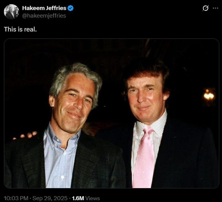 Hakeem Jeffries posting a photo of Trump and Epstein. He writes, "This is real."