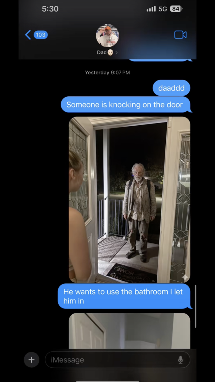 103 5:30 Dad > Yesterday 9:07 PM 5G 84 daaddd Someone is knocking on the door SWOH 03 8800 He wants to use the bathroom I let him in + iMessage KO