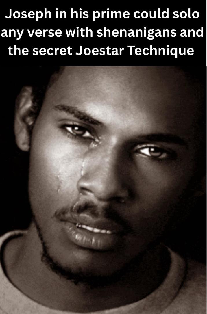 Joseph in his prime could solo any verse with shenanigans and the secret Joestar Technique