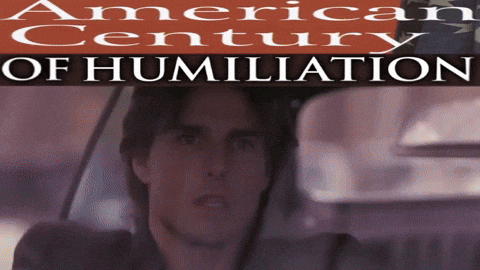 GalaxyPeaBrain's Tom Cruise 'American Century of Humiliation' GIF American Century OF HUMILIATION