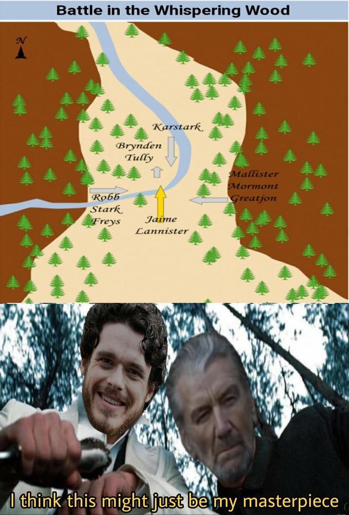 N Battle in the Whispering Wood Karstark Brynden Tully Robb Stark Freys Jaime Lannister Mallister Mormont Greatjon 滋襪襪 I think this might just be my masterpiece
