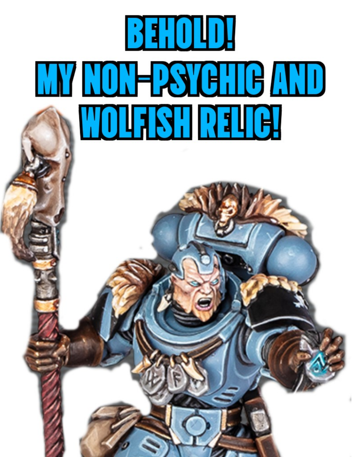BEHOLD! MY NON-PSYCHIC AND WOLFISH RELIC!