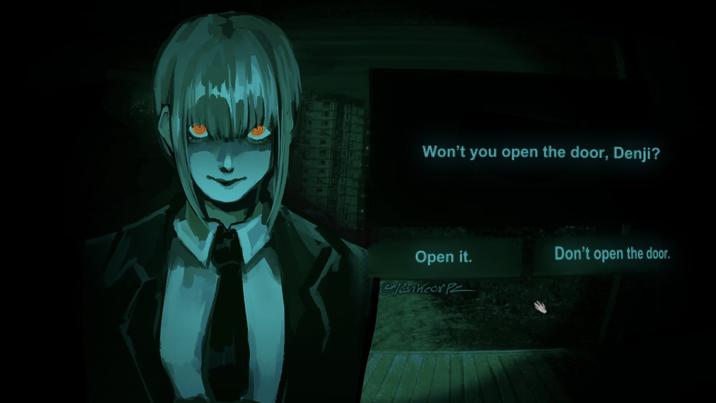 Won't you open the door, Denji? Open it. Don't open the door. Rakcor Pe