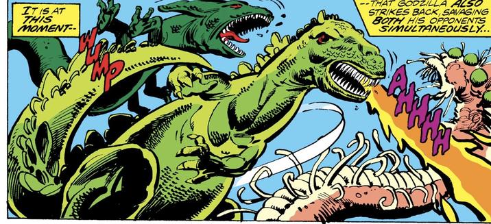 IT IS AT THIS MOMENT " Nana --THAT GODZILLA ALSO STRIKES BACK, SAVAGING BOTH HIS OPPONENTS SIMULTANEOUSLY... A