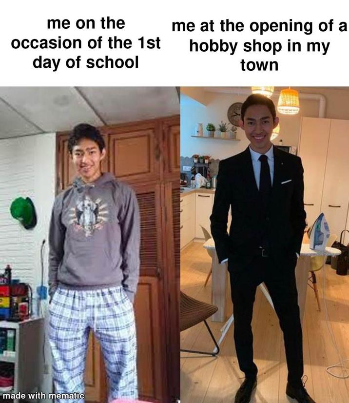 me on the occasion of the 1st day of school me at the opening of a hobby shop in my town made with mematic
