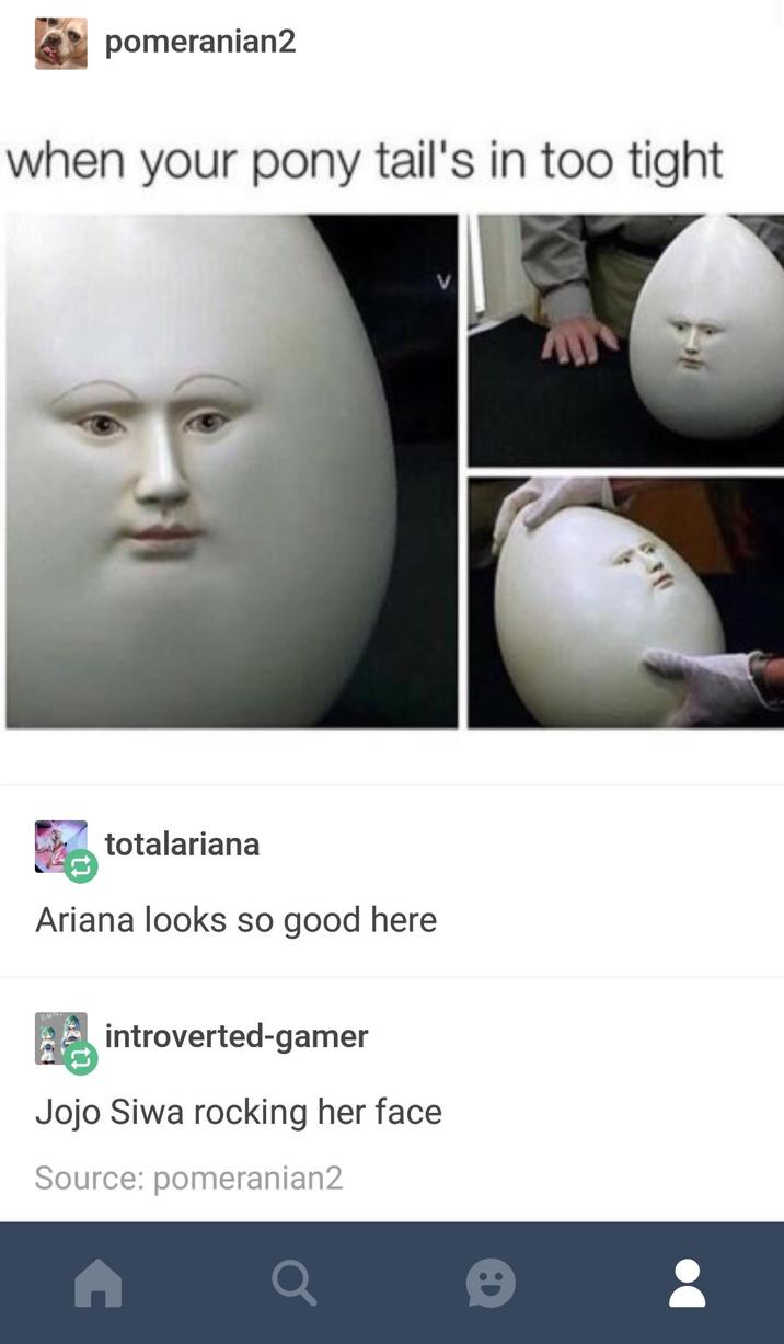 JoJo Siwa Rocking her Face A Tumblr post comparing JoJo Siwa's face to an egg.
