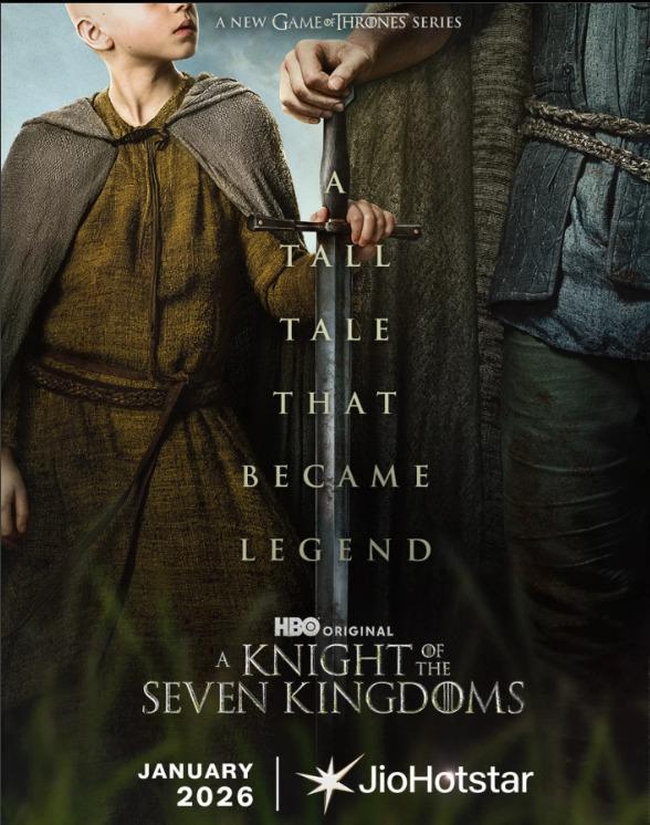 A NEW GAME OF THRONES SERIES A TALL TALE THAT BECAME LEGEND HBO ORIGINAL OF A KNIGHT THE SEVEN KINGDOMS JANUARY JioHotstar 2026