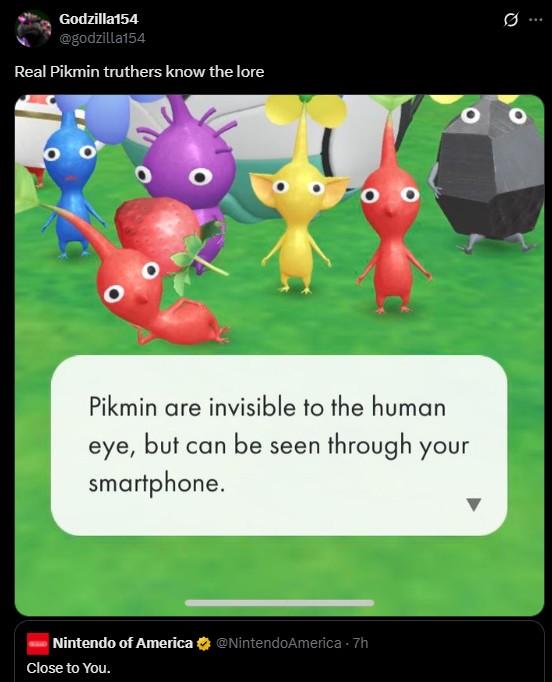 Real Pikmin truthers know the lore A post reading, "Real Pikmin truthers know the lore." The post claims that the Nintendo animation "Close to You" is teasing a new Pikmin game.