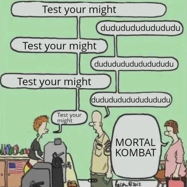 Test Your Might A "Mortal Kombat" edit of the Just Coffee Black meme.