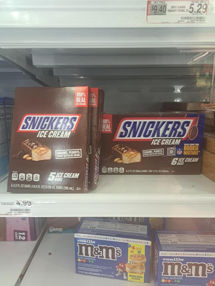 Facts Nutrition Fr 410 Calories 100% REAL AL ICE CREAM REAM SNICKERS ICE CREAM CARAMEL PEANUTS. PEANUT BUTTER ICE CREAM. PER BAR 170 CALORIES 889 5ICE CREAM 50 SAT FAT SOOKM 15, TOTAL BARS 5-2.0 FL OZ BARS (10.0 FL OZ)/5-59 mL BARS (295 mL) D HICKERS ICE CRM BARS 4.99 12 FLU 1205002 12 0004767700051 12 CARE SNICKERS UNIT PRICE $9.40 BRY CARB SMART CRML B RETAIL PRICE 5.29 16 FLO2 0007754790060 00% REAL CE CREAM 170 SNICKERS ICE CREAM CARAMEL. PEANUTS. PEANUT BUTTER ICE CREAM 回回 6-2 FL OZ (59mL) BARS/NET 12 FL OZ (354mL) D SCAN&SHARE YOUR ROOKIE NFL MISTAKE ICE CREAM BARS Nutrition 19/2025 1012025 for you for me & for us & for everyone & for you & for me 8 for us & for everyone & for you & vanilla M&M's cookie sandwiches Reduced Fet Ice C pack for you 8 for me & for us & for everyone & for you & for me vanilla M&M's cookie sandwiches Qe 4-4 FL 02 (118mL) COOKIE SANDWICHES/NET 16 FL OZ (472mL) 100% REAL ICECREAM Vonia Flavored Reduced Fat Ice C