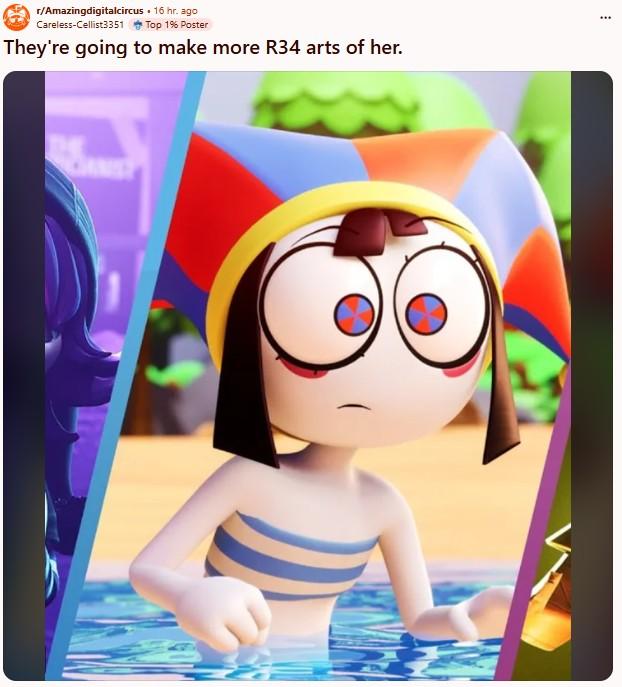 They're going to make more R34 arts of her r/Amazingdigitalcircus . 16 hr. ago Careless-Cellist3351 Top 1% Poster They're going to make more R34 arts of her.