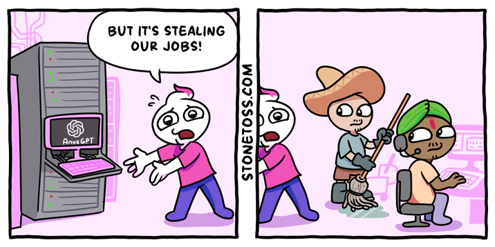 Anus GPT BUT IT'S STEALING OUR JOBS! STONETOSS.COM