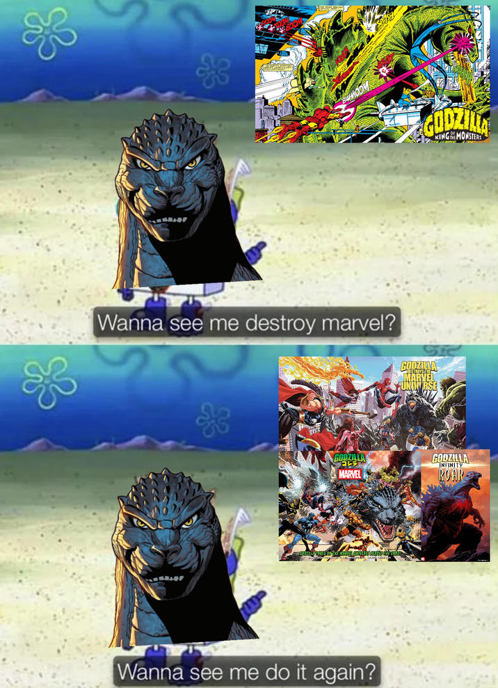 GODZILLA KING THE MONSTERS Wanna see me destroy marvel? GODZILLA GODZILLA MARVEL GODZILLA INFINITY ROAR GODZILLA TAKES ON THE MARVEL UNIVERSE ACROSS THE BRÁS! Wanna see me do it again?