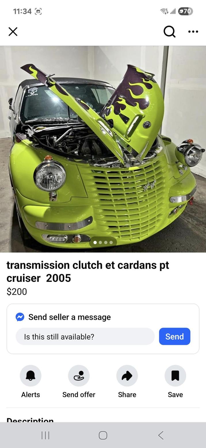 11:34 ☑ Q ll70 transmission clutch et cardans pt cruiser 2005 $200 Send seller a message Is this still available? Send Alerts Send offer Share Save Description ||| Г