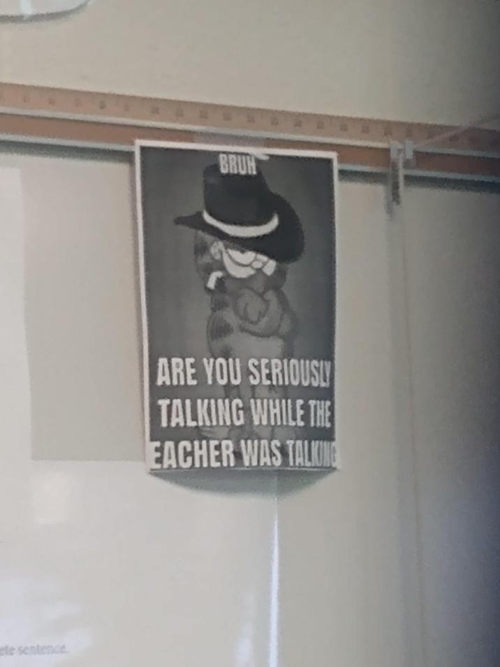 ete sentence BRUH ARE YOU SERIOUSLY TALKING WHILE THE EACHER WAS TALKING