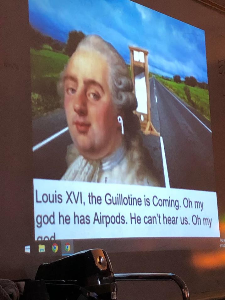 १ " 110 Louis XVI, the Guillotine is Coming. Oh my god he has Airpods. He can't hear us. Oh my land #99 PLET 242