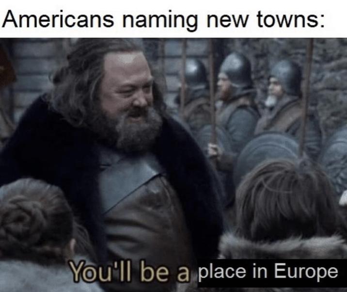 Americans naming new towns: You'll be a place in Europe