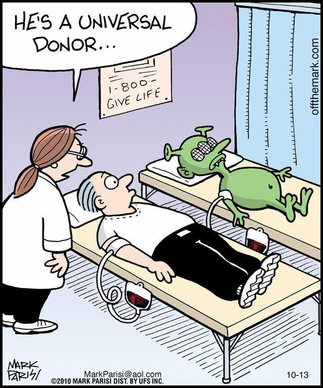 HE'S A UNIVERSAL DONOR... 1-800- GIVE LIFE TTTTTTT MARK PARISI MarkParisi@aol.com 10-13 ©2010 MARK PARISI DIST. BY UFS INC. offthemark.com