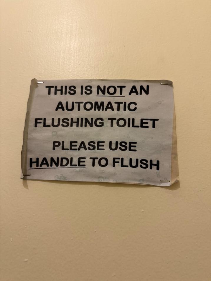 THIS IS NOT AN AUTOMATIC FLUSHING TOILET PLEASE USE HANDLE TO FLUSH