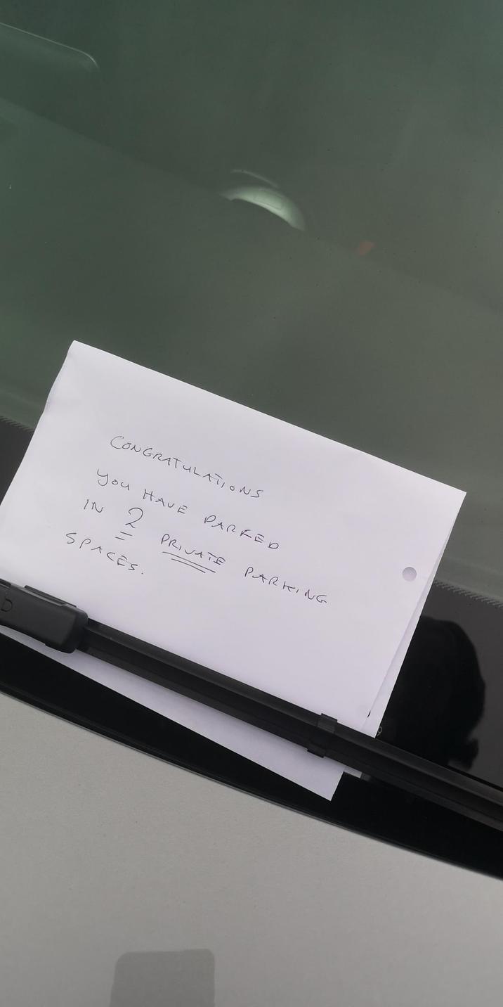 CONGRATULATIONS You HAVE PARKED IN 2 SPACES. PRIVATE PARKING