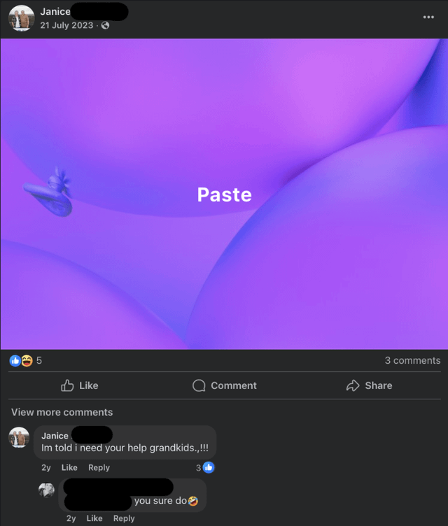 Janice 21 July 2023 Like View more comments Janice Paste Im told i need your help grandkids.,!!! 2y Like Reply you sure do> 2y Like Reply 30 3 comments Comment Share