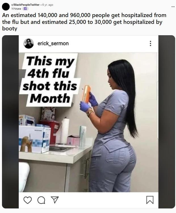 r/BlackPeopleTwitter . 6 yr. ago NYstate An estimated 140,000 and 960,000 people get hospitalized from the flu but and estimated 25,000 to 30,000 get hospitalized by booty erick_sermon This my 14th flu shot this Month от Σ