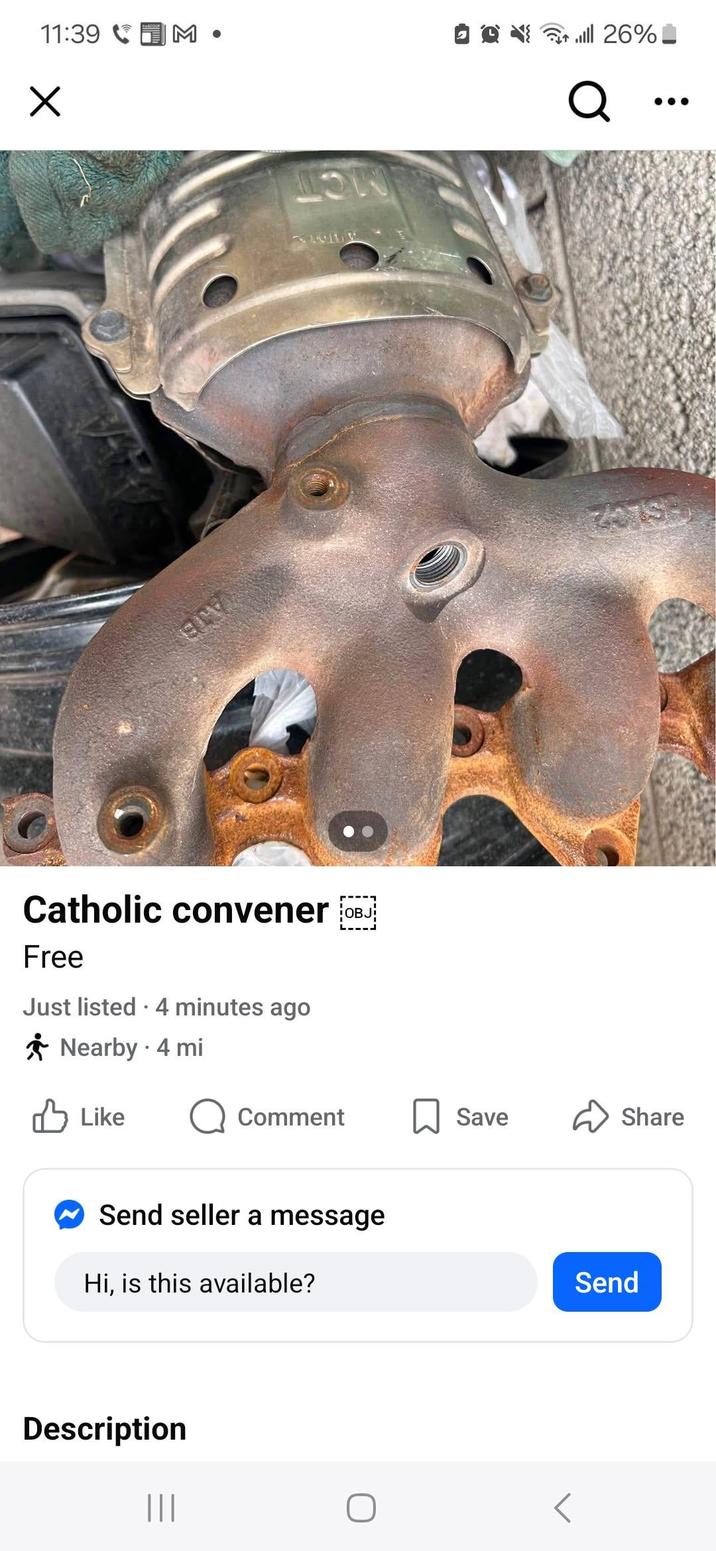 11:39 ☑ M LOW till 26% Q Catholic convener OBJ Free Just listed 4 minutes ago Nearby - 4 mi Like . Comment Save Share Send seller a message Hi, is this available? Description ||| Send