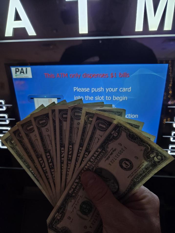 M A ITP This ATM only dispenses $1 bills Please push your card into the slot to begin G ction ΡΑΙ Perth Brin 10 F F20531722 A 6 Mary Eller El Withani Matter TWO DOLLARS FOR ALL DESTS, F TENDER PUBLIC AND P 31722 .D.C. MERICA DDOLLARS O ONE DOL ONE Rok Ruk 6 TWO BOLE