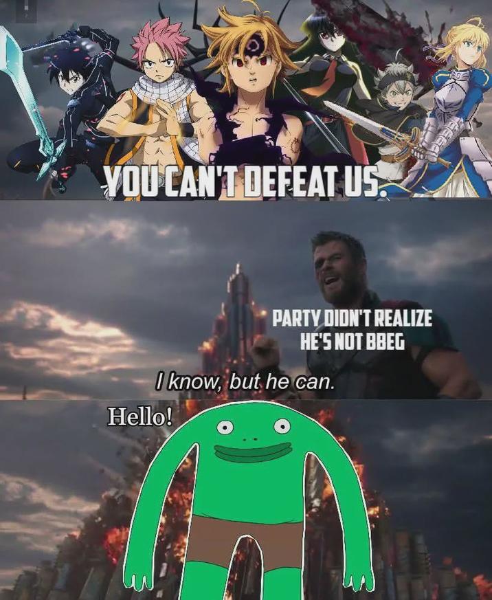 YOU CAN'T DEFEAT US. PARTY DIDN'T REALIZE HE'S NOT BBEG I know, but he can. Hello!