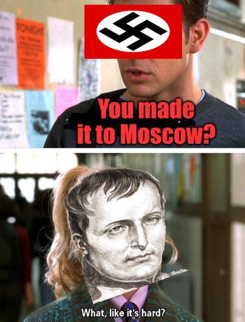 TONIGHT You made it to Moscow? What, like it's hard?