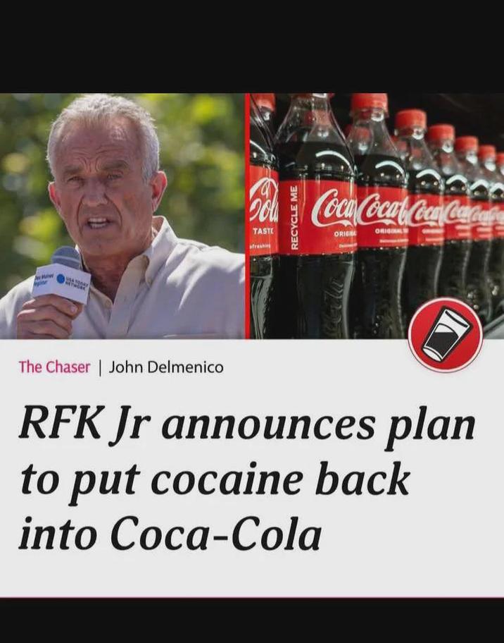 Mainer USA TODAY CoCoca Coca-Coca Cola TASTE afreshing ORIGI ORIGINAL The Chaser | John Delmenico RFK Jr announces plan to put cocaine back into Coca-Cola