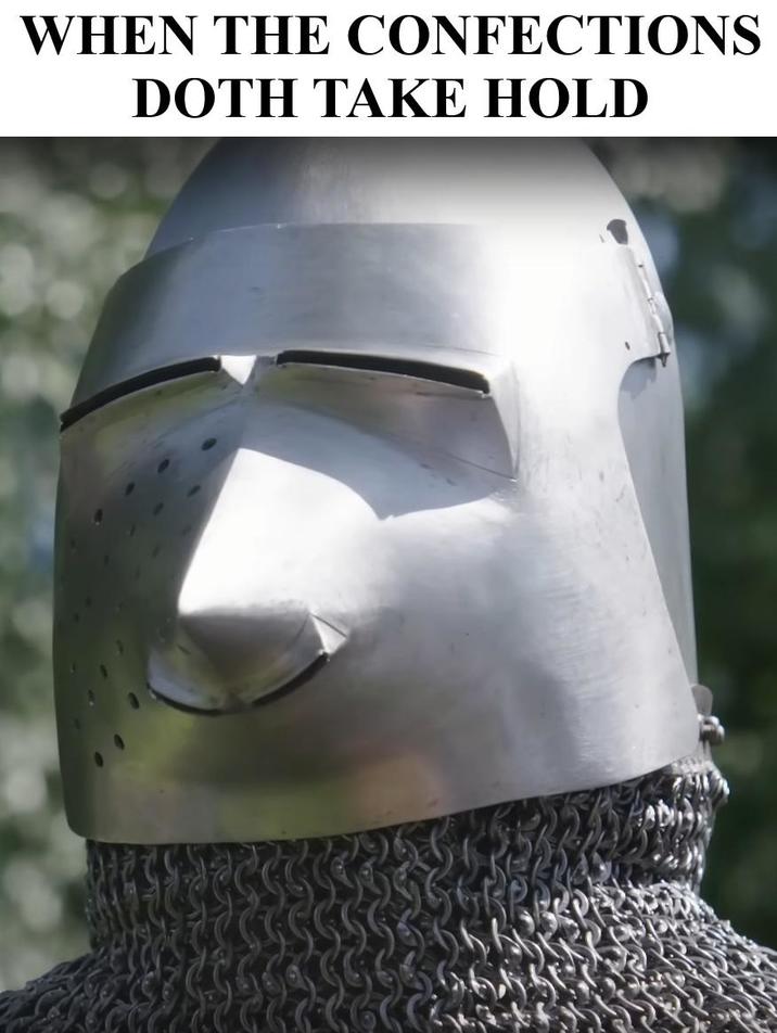 WHEN THE CONFECTIONS DOTH TAKE HOLD