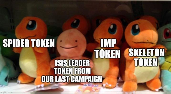 SPIDER TOKEN ISIS LEADER TOKEN FROM IMP TOKEN SKELETON OUR LAST CAMPAIGN TOKEN imgflip.com