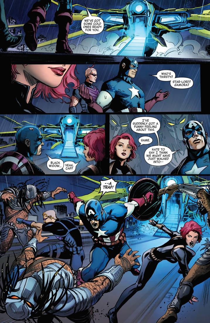 HEAT BLACK WIDOW... YEAH, CAP? WE'VE GOT SOME COLD ONES READY FOR YOU. --A TRAP! I'VE SUDDENLY GOT A FUNNY FEELING ABOUT THIS. WHO'S THIRSTY? STAR-LORD? GAMORA? SAME. HATE TO SAY I THINK WE MIGHT HAVE JUST WALKED INTO--