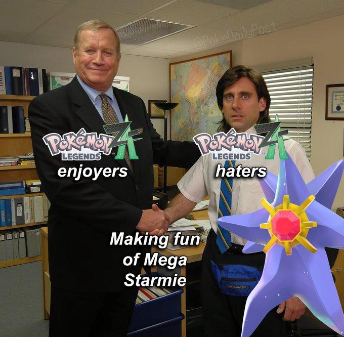 @PokeDailyPost POKEMON LEGENDS enjoyers PokeMov LEGENDS haters Making fun of Mega Starmie