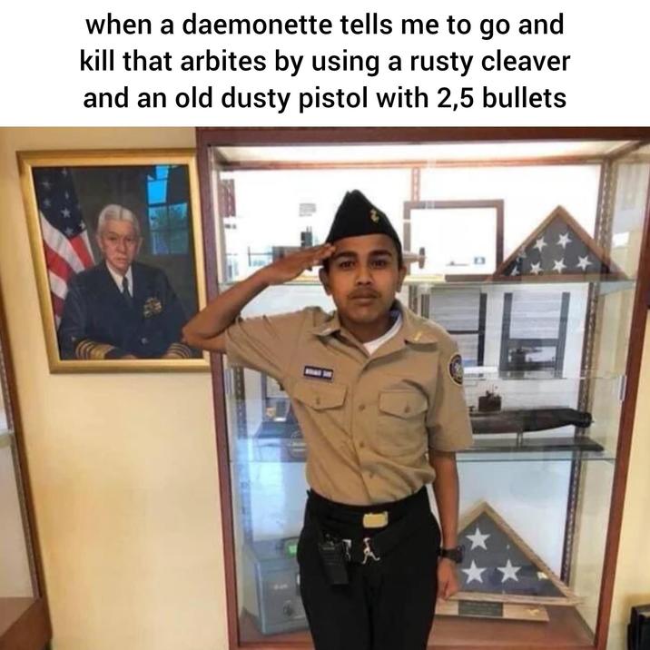 when a daemonette tells me to go and kill that arbites by using a rusty cleaver and an old dusty pistol with 2,5 bullets