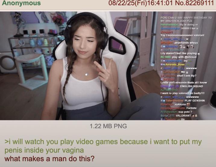 Anonymous 08/22/25(Fri)16:41:01 No.82269111 POKI CAN U SAY HAPPY BIRTHDAY TO MY BROTHER JODI PLS Hatishshissjej lily is doing vr Emmuniangtan Hi I luv u Advypark Yay I looooooooooooove valorant Juson with W Lynda's pepehands whyyy Rudime The ExistantOne Lily doesn't feel like playing RC 1886: play with @shroud • Sizedhurdle : lily Anreisto_Boss Unison_with_el_wwwww Carlosskek: Me Le grayug shall I ask lily? Jurymats Leslie ain't streamin thats all I know Chort girl 95: ENGLISH SQUAD Aerithatena: I want to play valorant so badly!!!! Jason_with_wwwwww TidierShadow: PLAY GENSHIN Ripwilson sykkuno Itsjustagum oruhh: Fortnite Arafatwalker: sup poki? Script 777: VALORANT 7ussain lily 1.22 MB PNG >i will watch you play video games because i want to put my penis inside your vagina what makes a man do this?