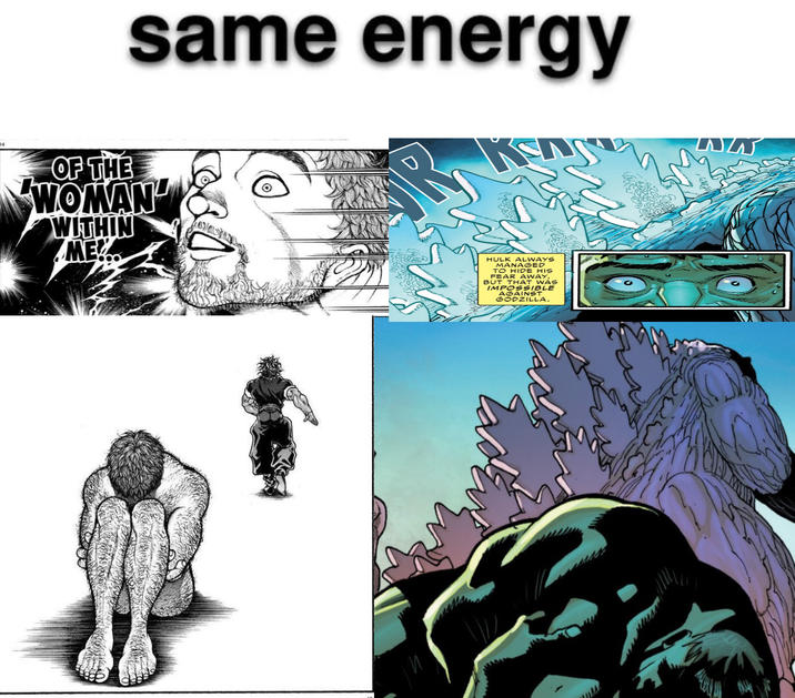 same energy KSA OF THE WOMAN WITHIN ME.. HULK ALWAYS MANAGED TO HIDE HIS FEAR AWAY, BUT THAT WAS IMPOSSIBLE AGAINST GODZILLA.
