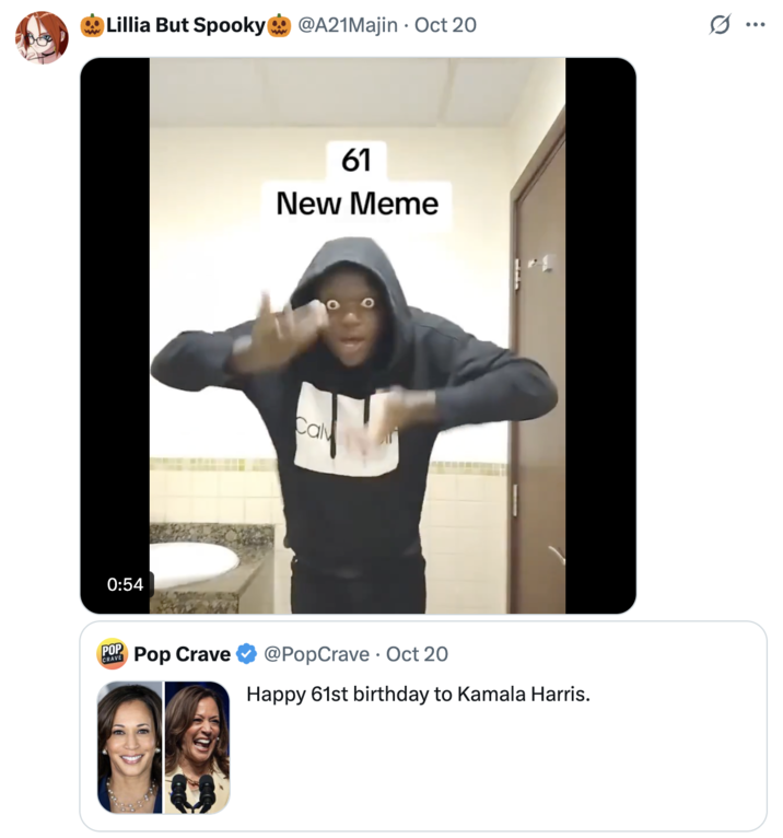 A "quote-tweet":https://knowyourmeme.com/memes/quote-retweets-qrts of a "Kamala Harris":https://knowyourmeme.com/memes/people/kamala-harris 61st birthday announcement post, attaching the original "video":https://knowyourmeme.com/memes/viral-videos of the 61 Meme from "TikTok":https://knowyourmeme.com/memes/sites/tiktok.