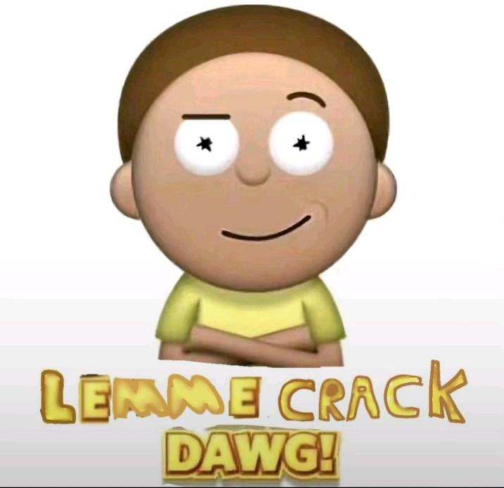 An "exploited":https://knowyourmeme.com/memes/exploitables version of the "Don't Even Trip Dawg!" "meme":https://knowyourmeme.com/memes/memes, showing Morty Smith from "_Rick and Morty_":https://knowyourmeme.com/memes/subcultures/rick-and-morty.