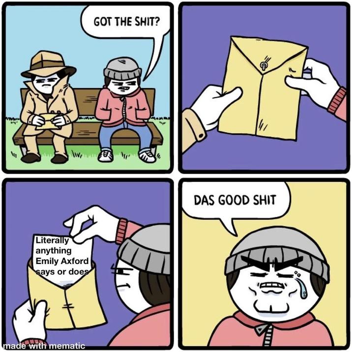 Literally anything Emily Axford says or does made with mematic www GOT THE S---? DAS GOOD S---