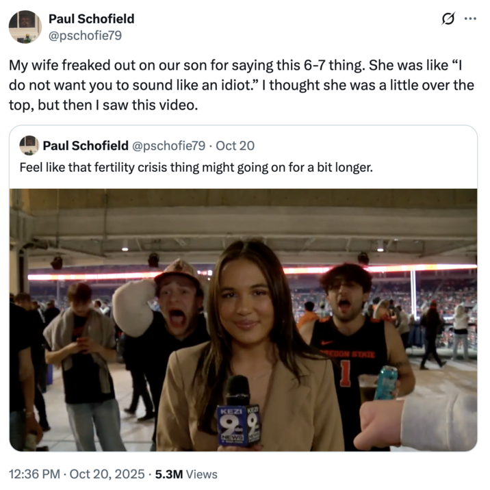 A "quote-tweet":https://knowyourmeme.com/memes/quote-retweets-qrts about the "viral video":https://knowyourmeme.com/memes/viral-videos of female reporter Olivia Cleary being harassed by a group of male Oregon State college students, who shout "67":https://knowyourmeme.com/memes/6-7-song-67-meme behind her.