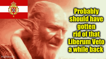 mgflip.com Probably should have gotten rid of that Liberum Veto a while back