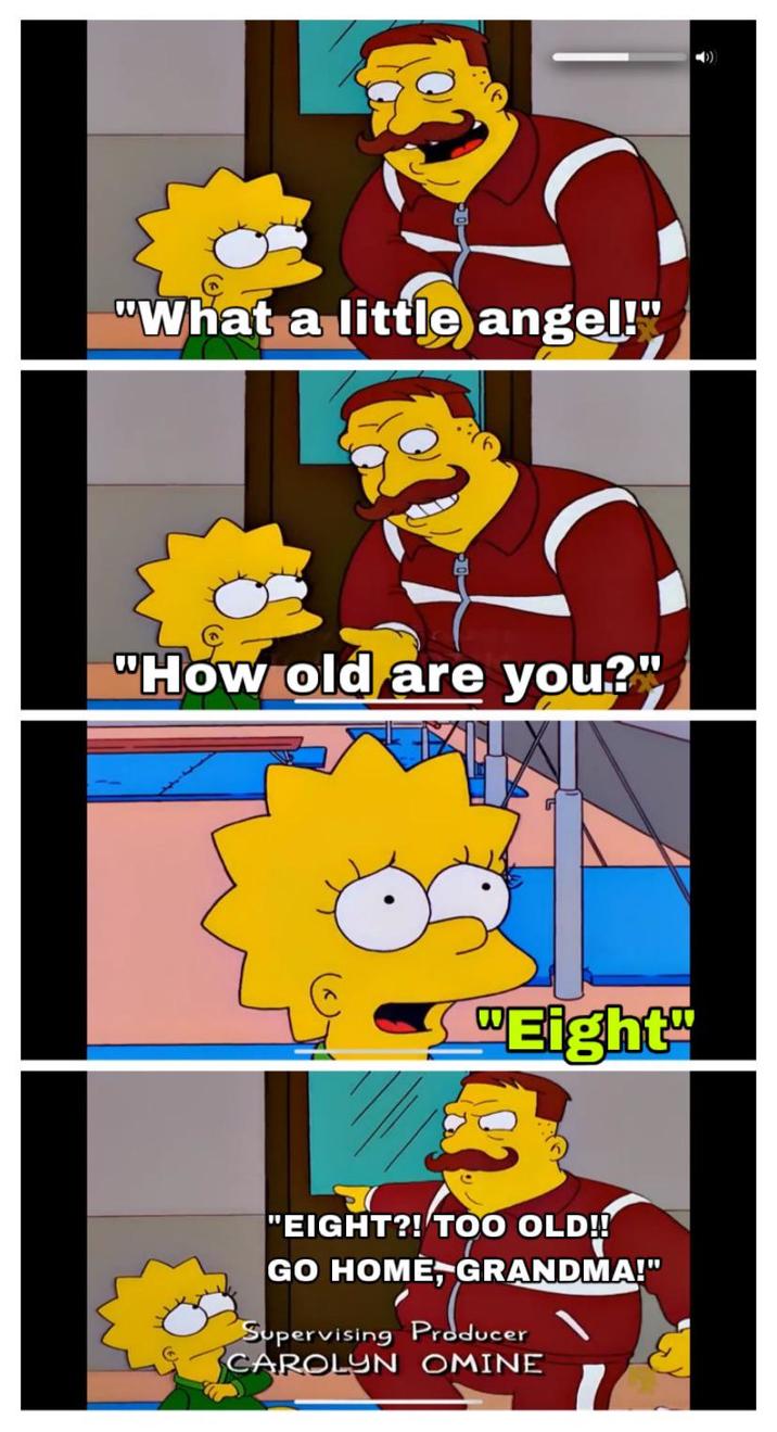 "What a little angel!" "How old are you?" "Eight" "EIGHT?! TOO OLD!! GO HOME, GRANDMA!" Supervising Producer CAROLYN OMINE