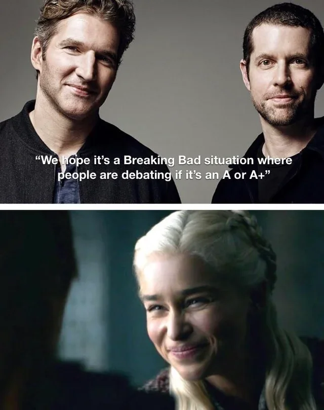 "We hope it's a Breaking Bad situation where people are debating if it's an A or A+"