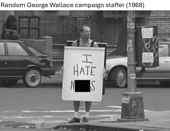 Random George Wallace campaign staffer (1968) I HATE S