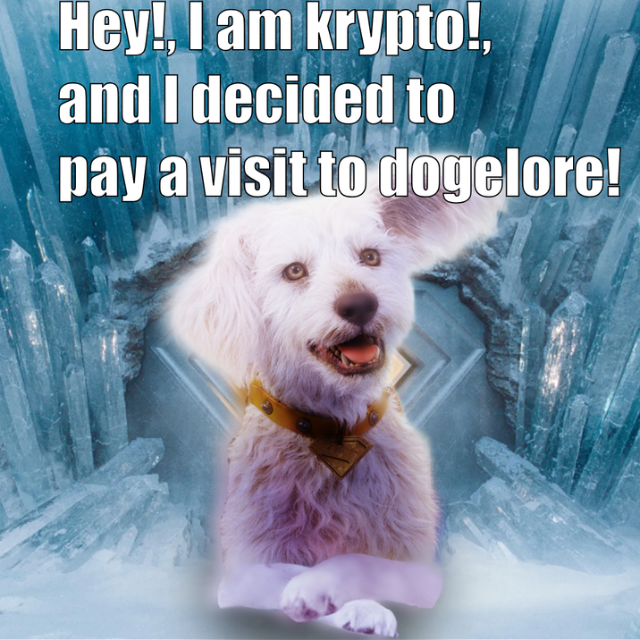 Hey!, I am krypto!, and I decided to pay a visit to dogelore!
